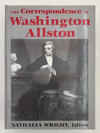 Item #37251 Correspondence of Washington Allston. Washington ALLSTON