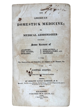 American Domestick Medicine; Or, Medical Admonisher: Containing