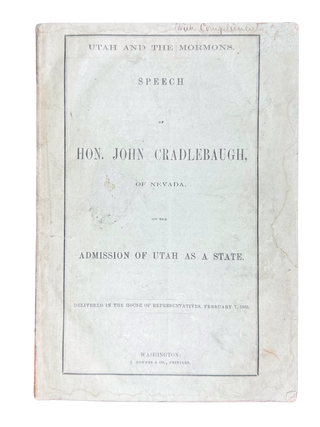 Utah and the Mormons. Speech of Hon. John Cradlebaugh, of Nevada, on