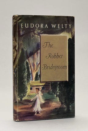 Item #52828 Robber Bridegroom. Eudora WELTY
