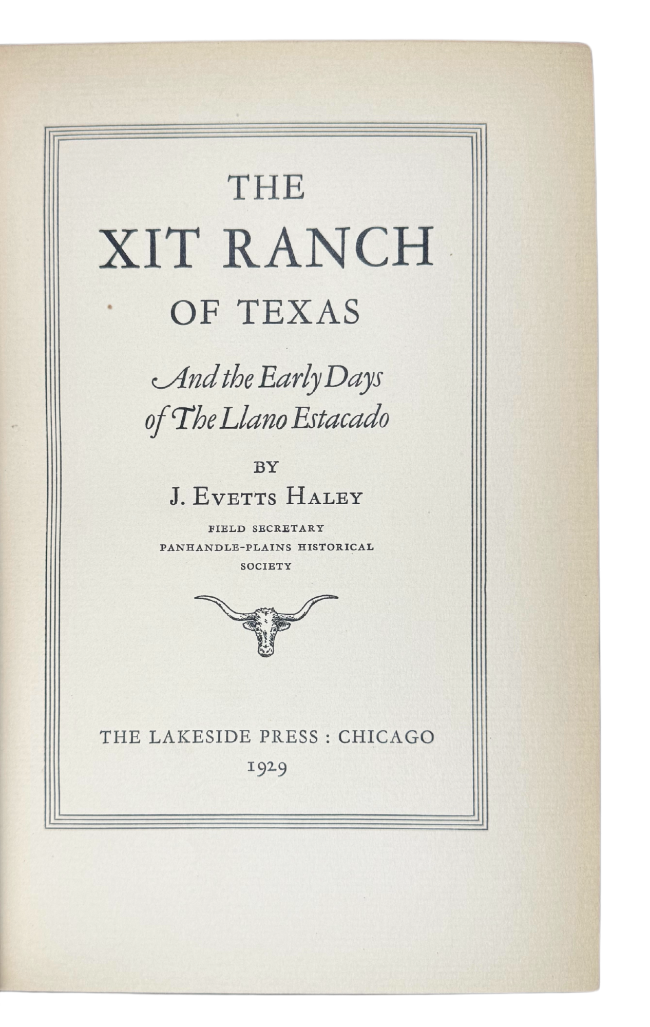 XIT Ranch of Texas and the Early Days of the Llano Estacado | J. Evetts ...