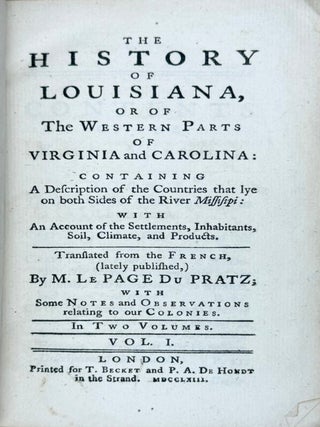 History of Louisiana, or of the Western Parts of Virginia and Carolina. Antoine LE PAGE DU PRATZ.