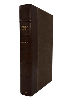 Experiments and Observations on the Gastric Juice, and the Physiology. William BEAUMONT.