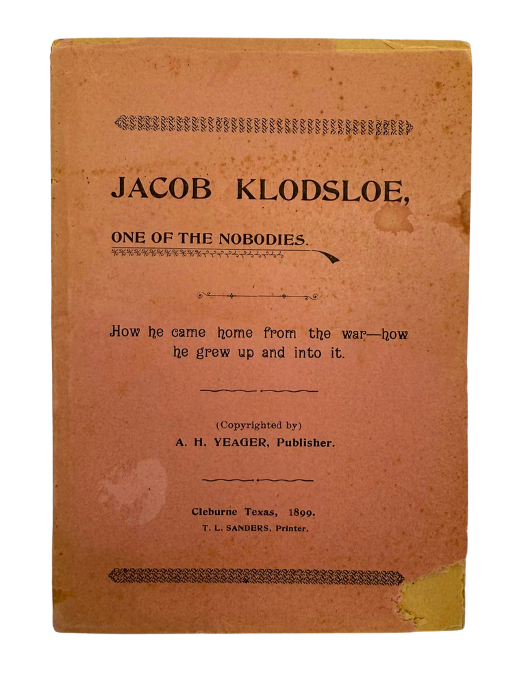 Item #68422 Jacob Klodsoe, One of the Nobodies. Abraham Hoss YEAGER.