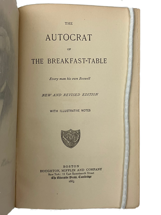 Autocrat of the Breakfast-Table. Every Man His Own Boswell.
