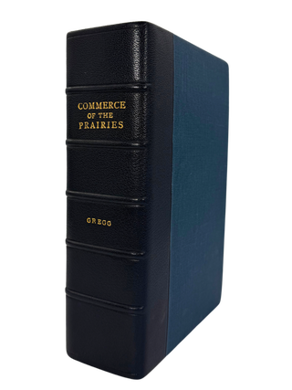 Commerce of the Prairies or the Journal of a Santa Fe Trader. Josiah GREGG.
