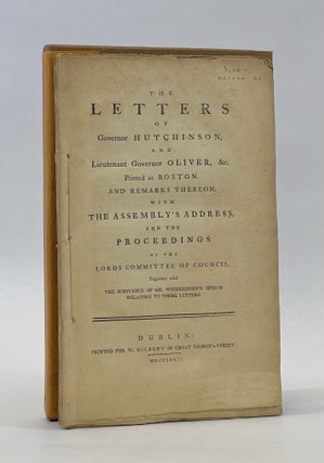 Item #78866 Letters of Governor Hutchinson, and Lieut. Governor Oliver, &c. Thomas HUTCHINSON