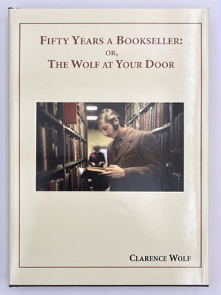 Item #80143 Fifty Years a Bookseller. Clarence WOLF