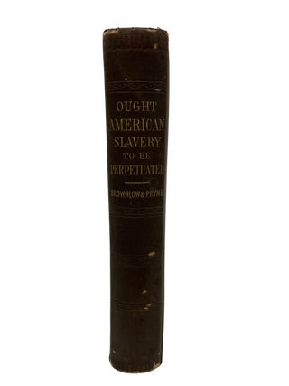 Ought American Slavery To Be Perpetuated?