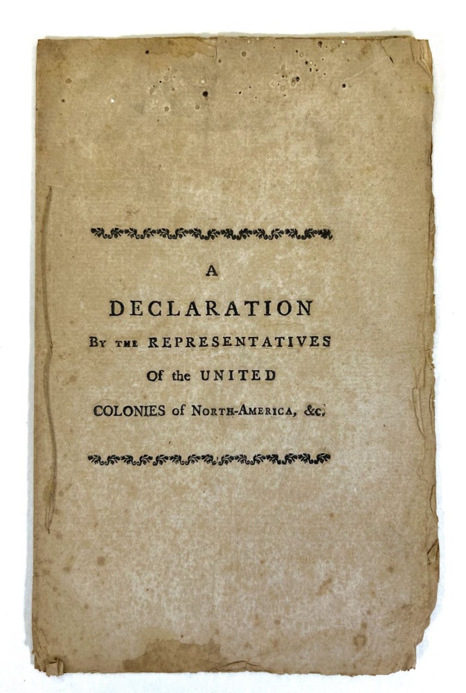 Item #81202 Declaration by the Representatives of the United Colonies of North. CONTINENTAL CONGRESS.