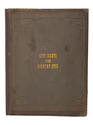 City Sights for Country Eyes. Augustus KOLLNER.